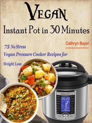 cover image of Vegan Instant Pot in 30 Minutes